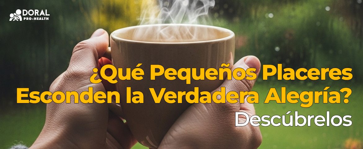 Peque�os Placeres Esconden la Verdadera Alegr�a