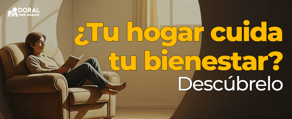 �Tu hogar cuida tu bienestar? Desc�brelo